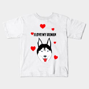 Husky loves his human Kids T-Shirt